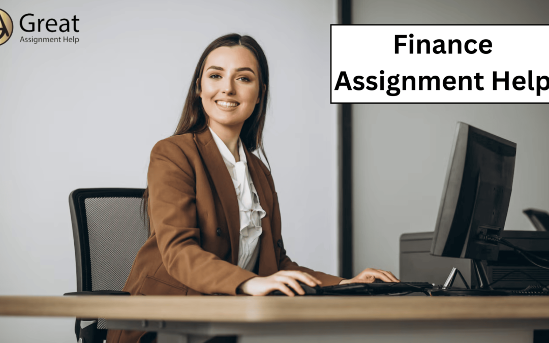 Why do students need Finance Assignment Help while writing the Finance Assignments?