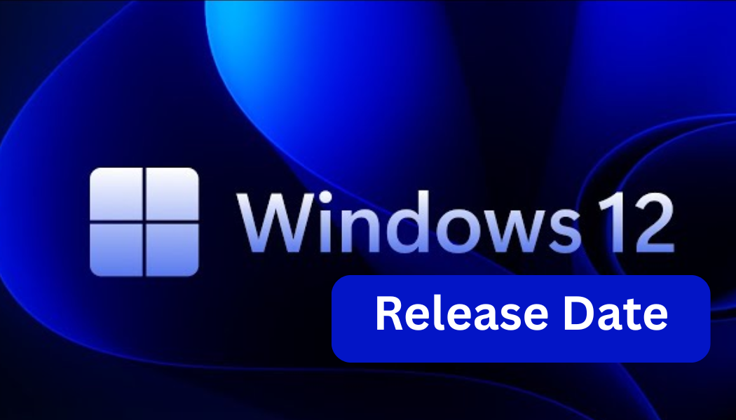 Windows 12 Release Date Everything You Need to Know