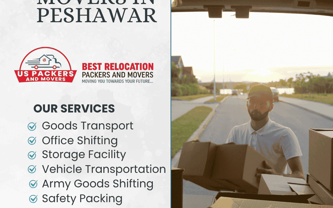 The Best Packers and Movers in Peshawar for Quick Services
