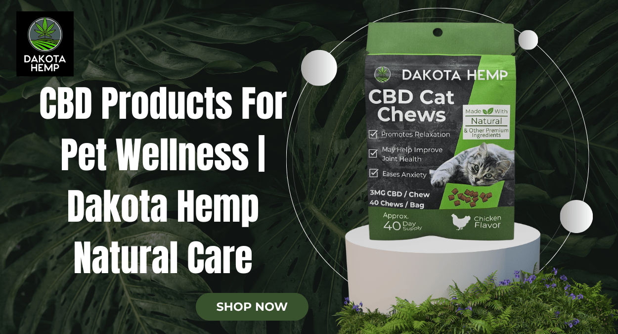 CBD Pet Care ProductCBD Products For Pet Wellness  Dakota Hemp Natural Cares That Support Calm, Mobility & Wellness
