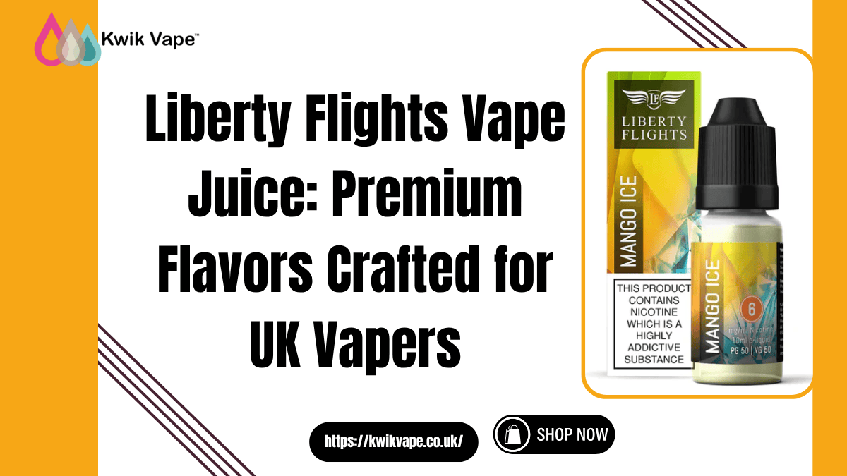 Liberty Flights Vape Juice Premium Flavors Crafted for UK Vapers