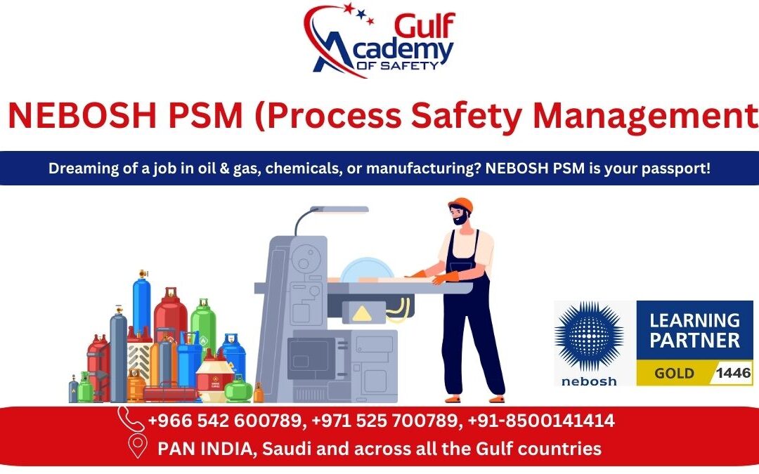 Gain an Edge in High-Hazard Industries with the NEBOSH PSM