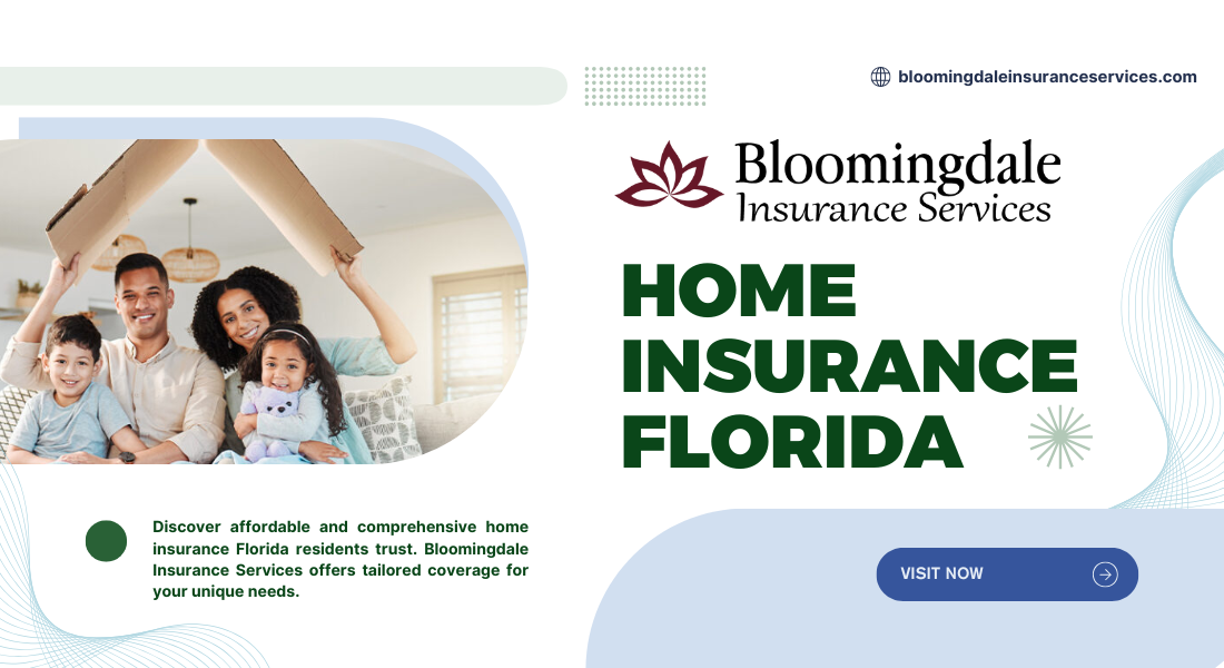 Protect Your Property Trusted Home Insurance Florida Plans by Bloomingdale