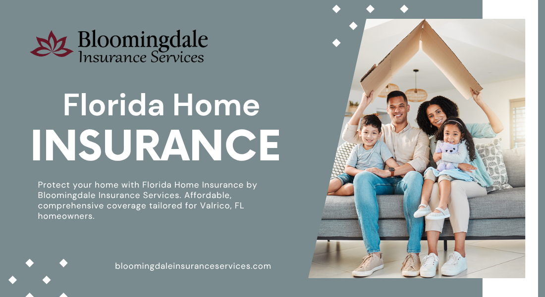 Trusted Florida Home Insurance Providers  Bloomingdale Insurance Services