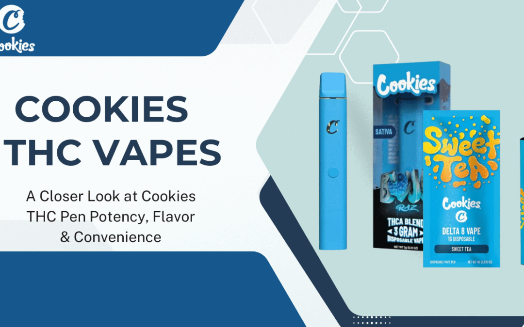 A Closer Look at Cookies THC Pen Potency, Flavor & Convenience