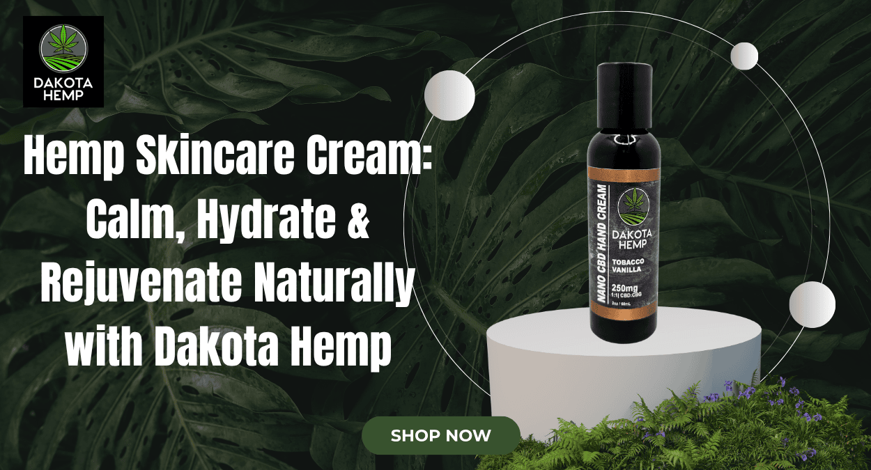 Hemp Skincare Cream Calm, Hydrate & Rejuvenate Naturally with Dakota Hemp