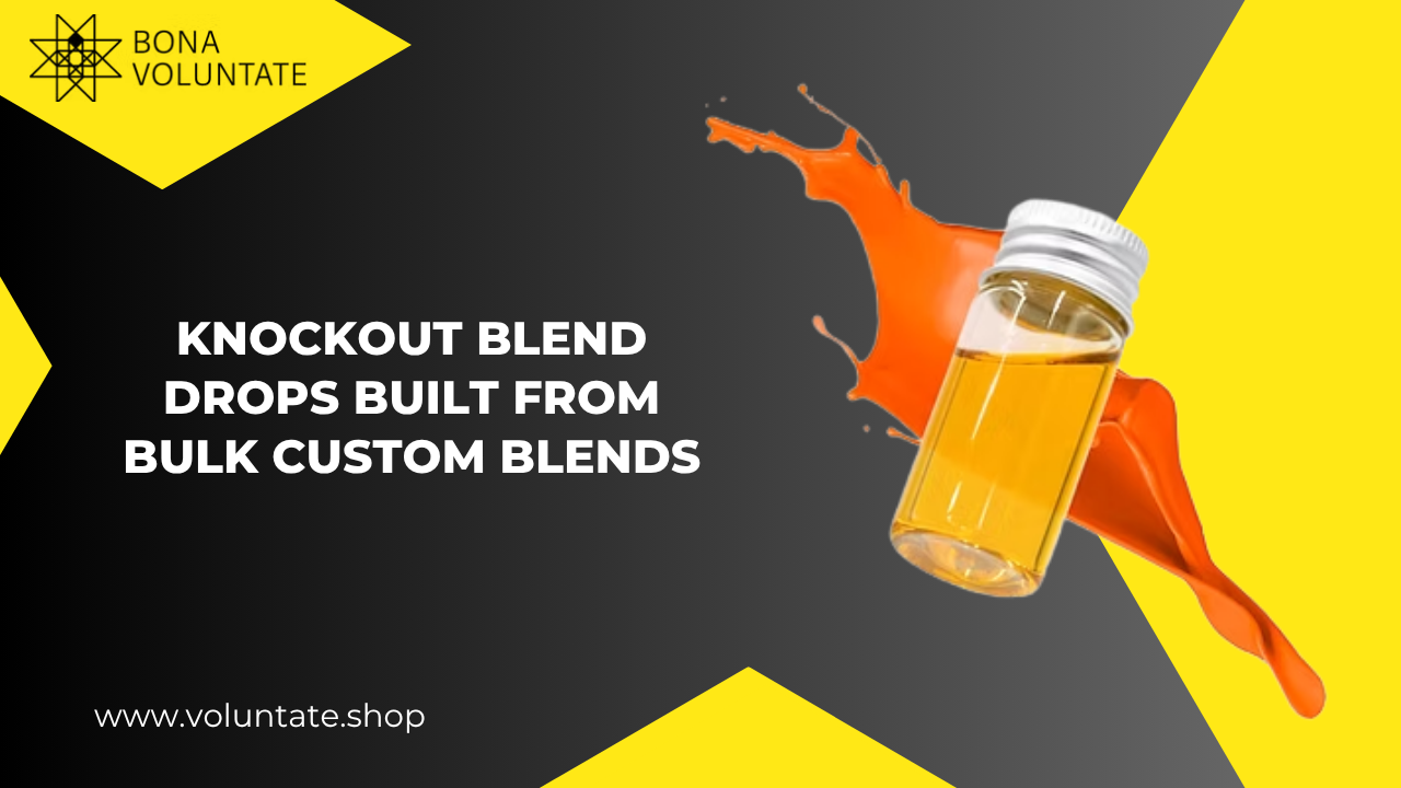 Knockout Blend Drops Built from Bulk Custom Blends