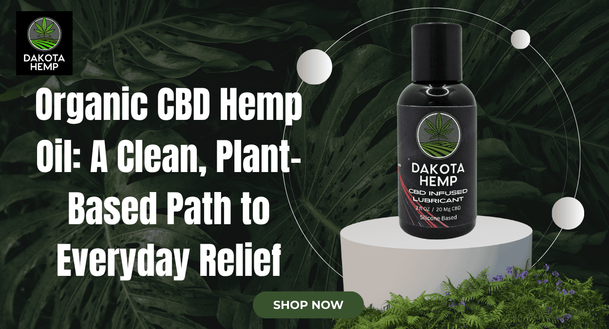 Organic CBD Hemp Oil A Clean, Plant-Based Path to Everyday Relief