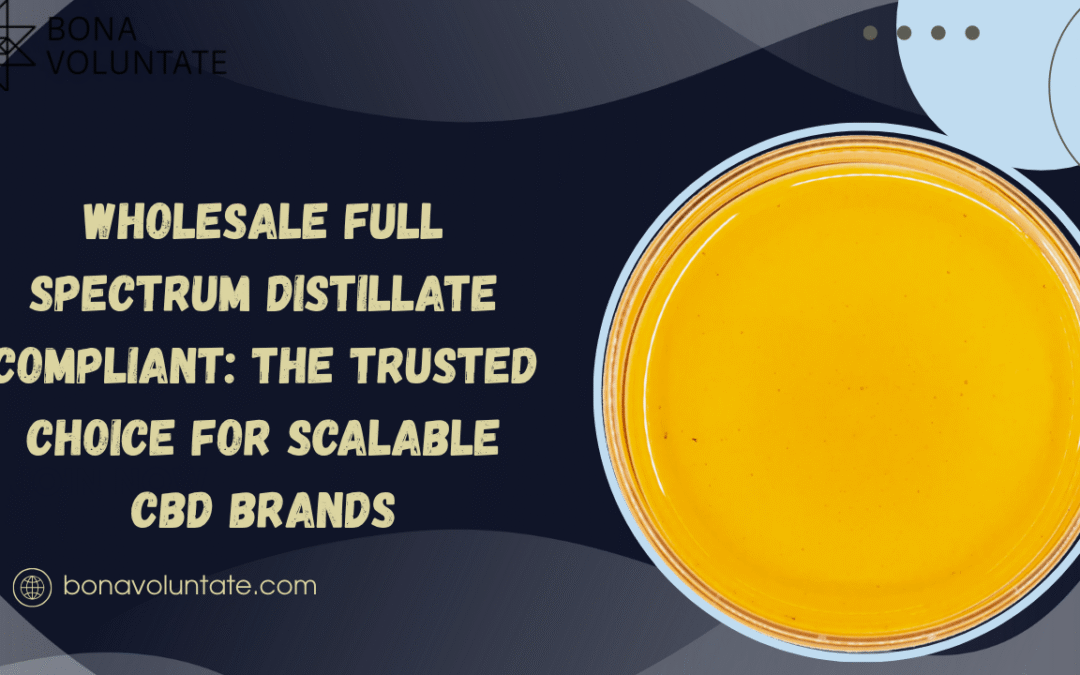 Wholesale Full Spectrum Distillate Compliant CBD