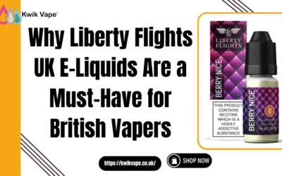 Why Liberty Flights UK E-Liquids Are a Must-Have for British Vapers