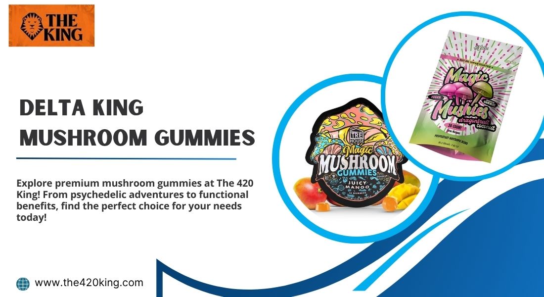 Delta King Mushroom Gummies – The 420 King’s Premium Selection in Florida