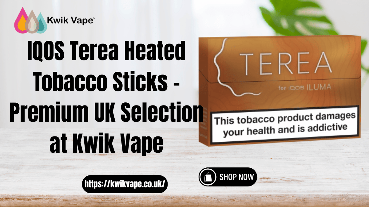 IQOS Terea Heated Tobacco Sticks – Premium UK Selection at Kwik Vape
