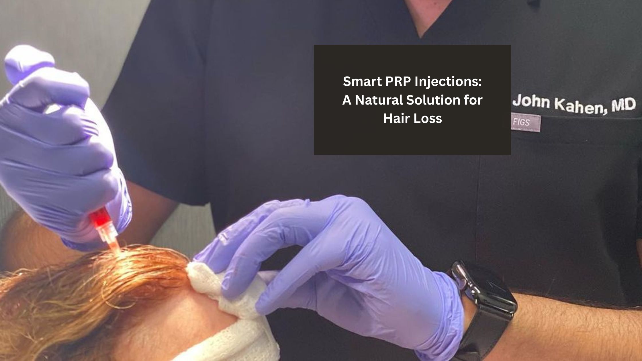 Smart PRP Injections A Natural Solution for Hair Loss