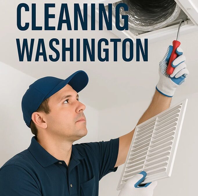 Why Is Duct Cleaning Washington Important for Your Home?