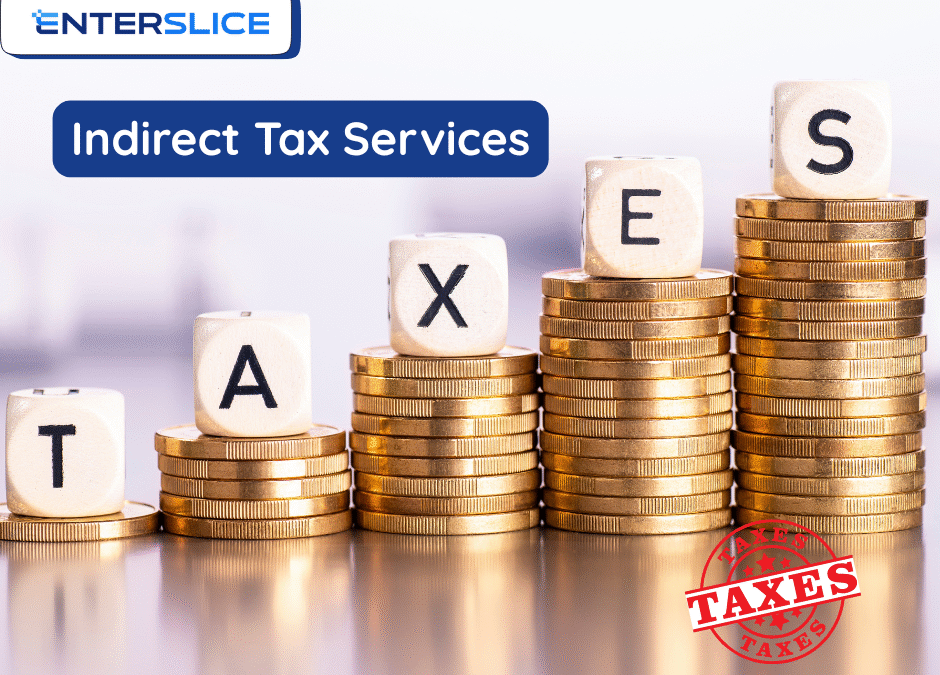 Expert Indirect Tax Services for Your Business