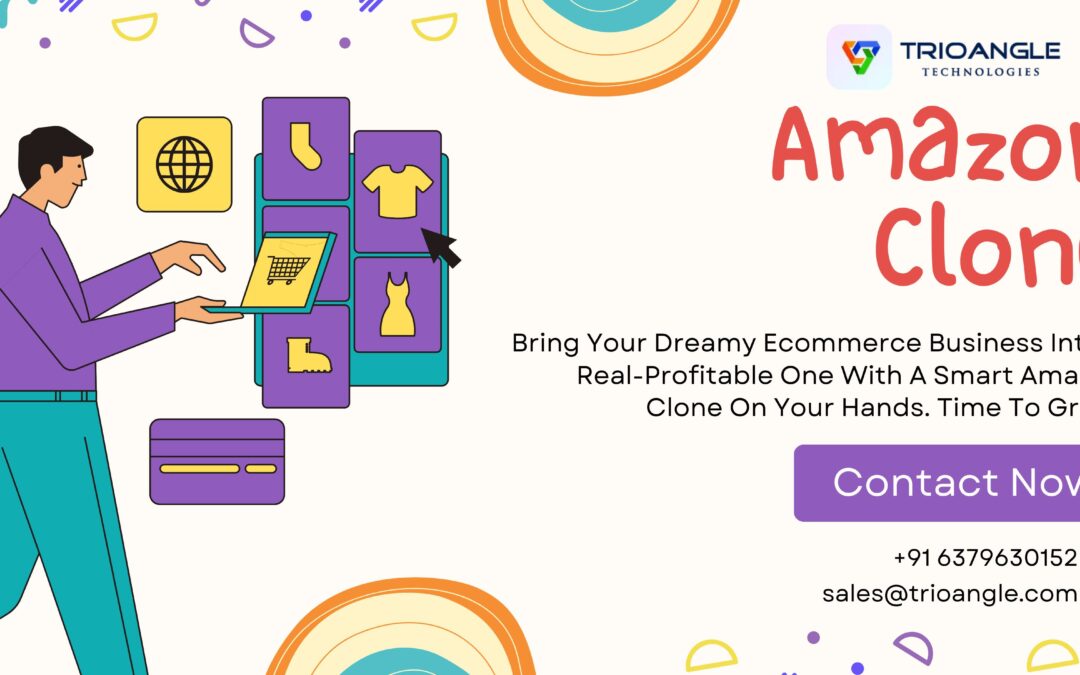 How can Amazon Clone App Development Globalize Your E-Commerce Business?