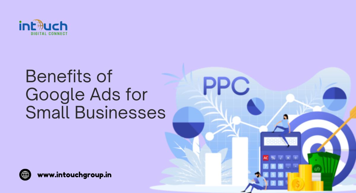 Benefits of Google Ads for Small Businesses