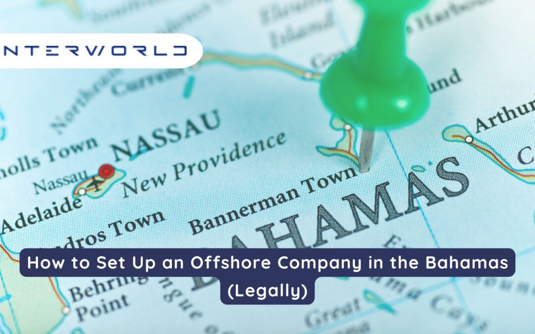 How to Set Up an Offshore Company in the Bahamas (Legally)