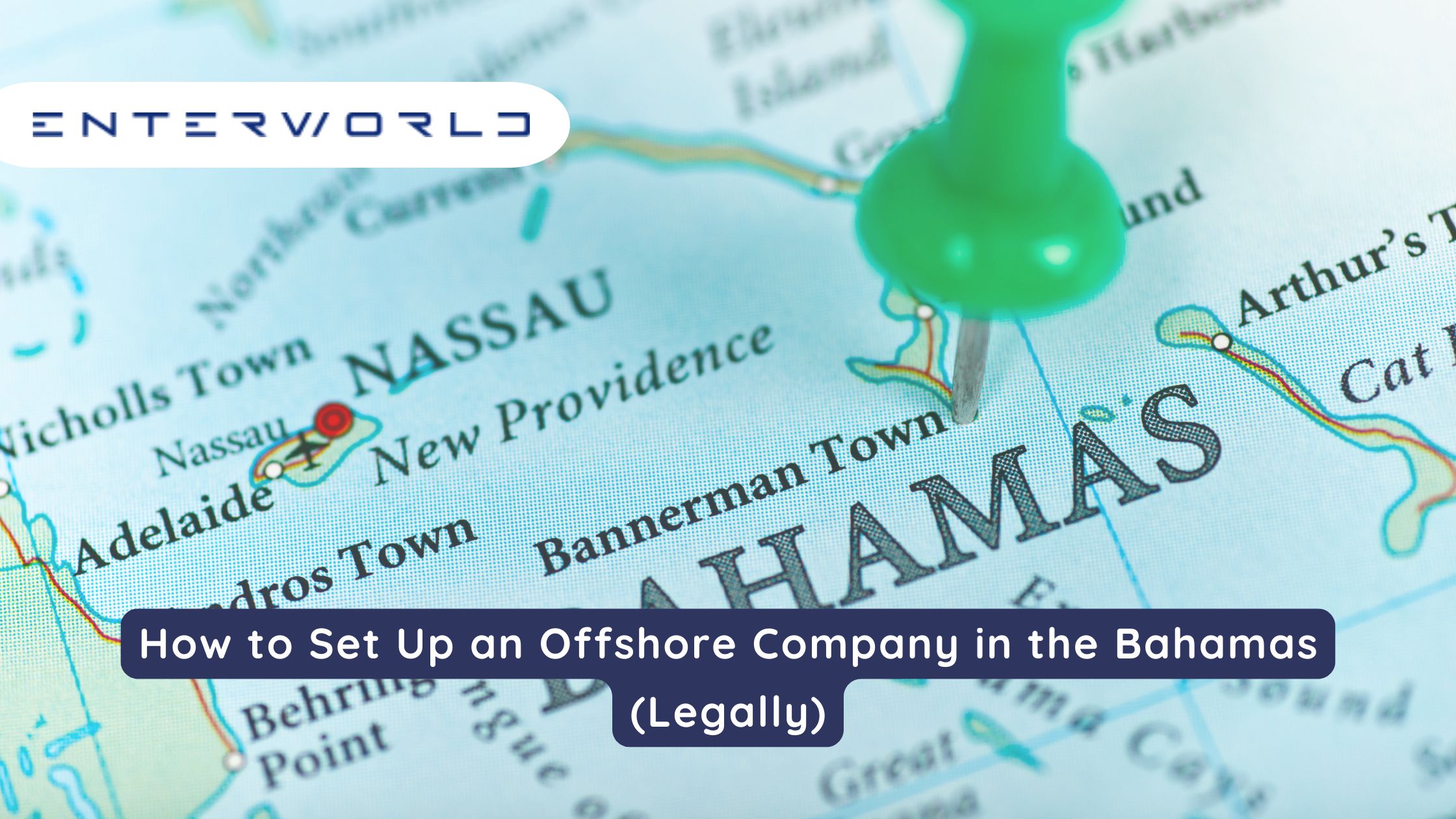 How to Set Up an Offshore Company in the Bahamas (Legally)