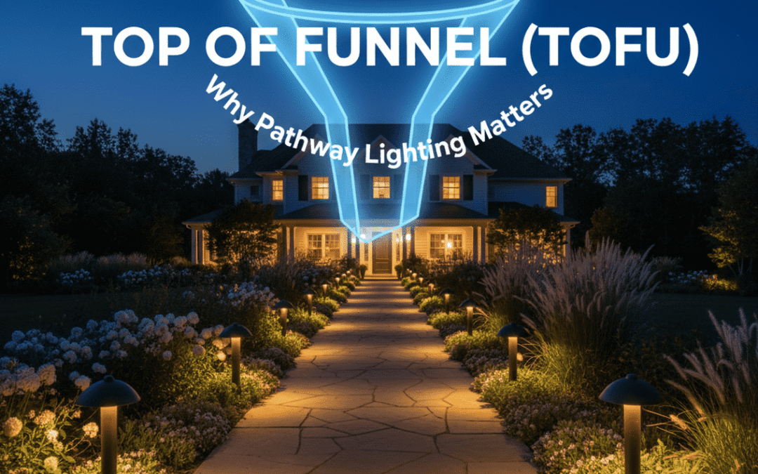 Top of Funnel (TOFU): Why Pathway Lighting Matters