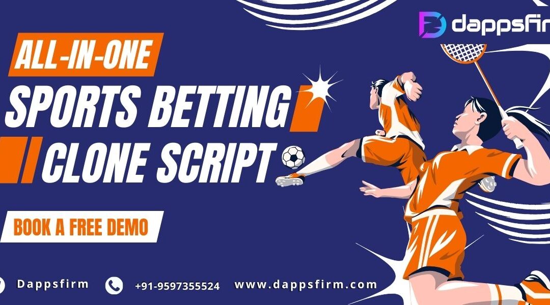 Proven Sports Betting Clone Script to Establish a Professional and Trusted Platform