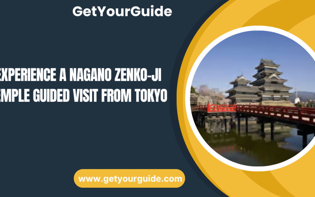 Experience a Nagano Zenko-ji Temple Guided Visit from Tokyo