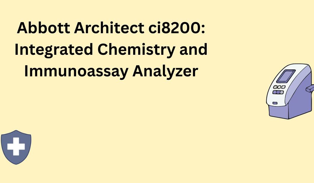 Abbott Architect ci8200: Integrated Chemistry and Immunoassay Analyzer