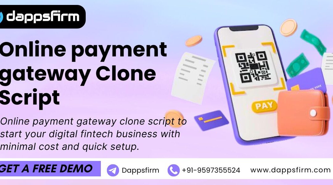 Empower Your Business with a Scalable Payment Gateway Clone Script – Schedule a Free Demo Now